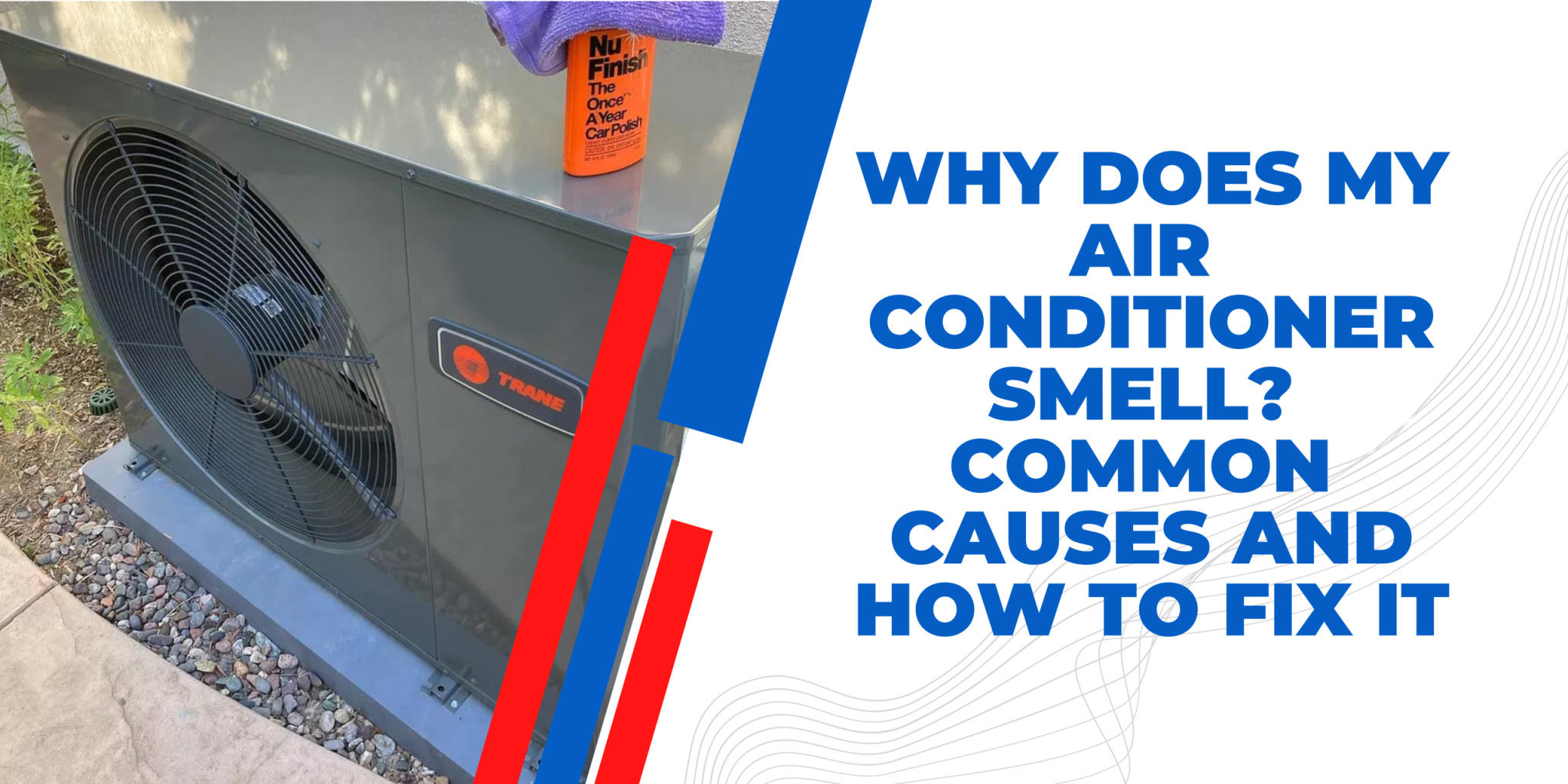 Trane air conditioner unit with a musty smell; common causes and fixes.