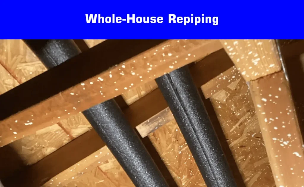 Whole-house repiping