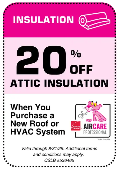 Conejo Services coupon for 20% off attic insulation with the purchase of a new roof or HVAC system